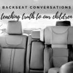 Backseat Conversations: “Is Daddy going to heaven?”